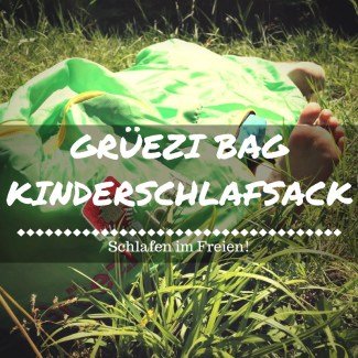 Sac de couchage pour enfants Grüezi Bag testé - l'aventure appelle !